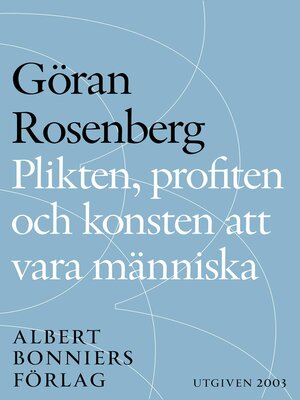 cover image of Plikten, profiten och konsten att vara människa